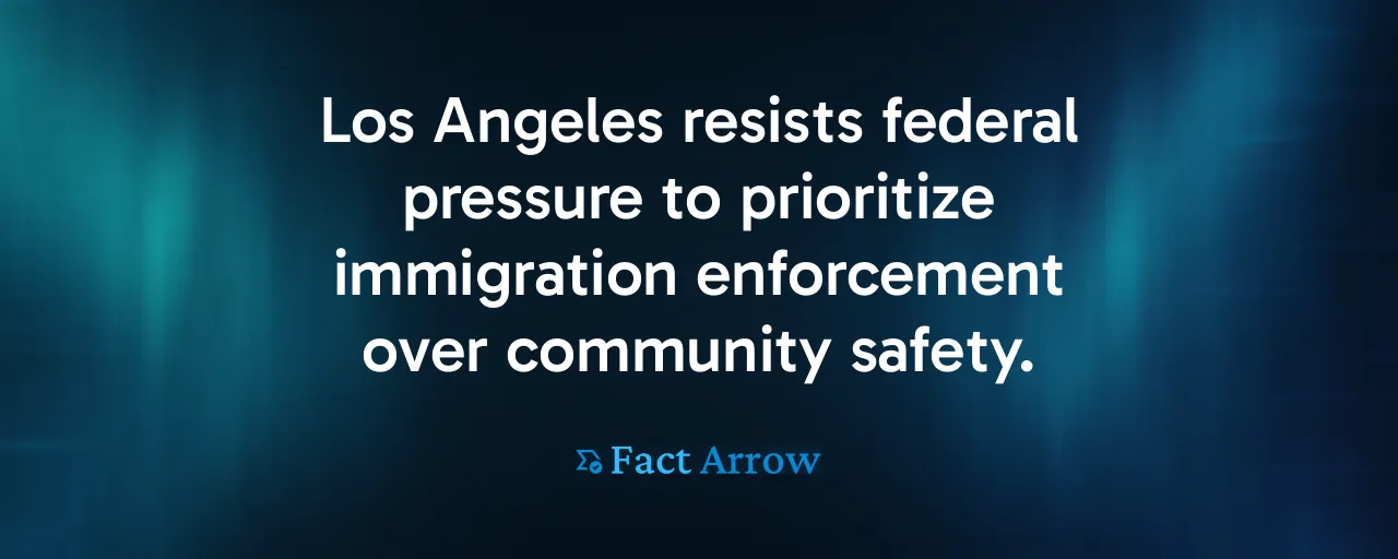 Los Angeles resists federal pressure to prioritize immigration enforcement over community safety.
