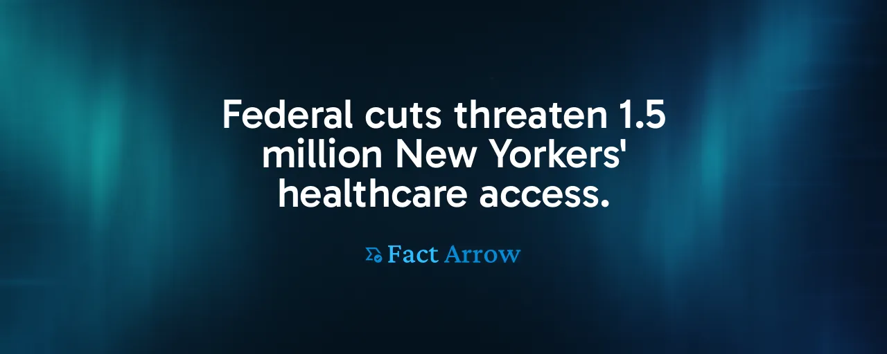 Federal cuts threaten 1.5 million New Yorkers' healthcare access.