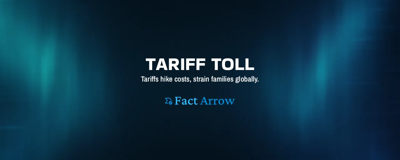 Tariff Toll: Tariffs hike costs, strain families globally.