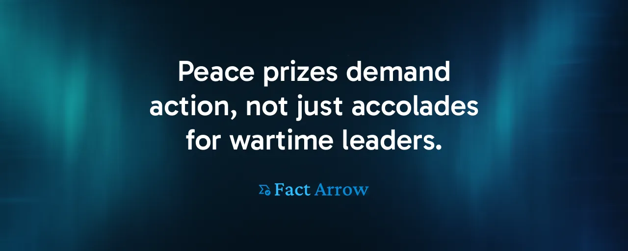 Peace prizes demand action, not just accolades for wartime leaders.