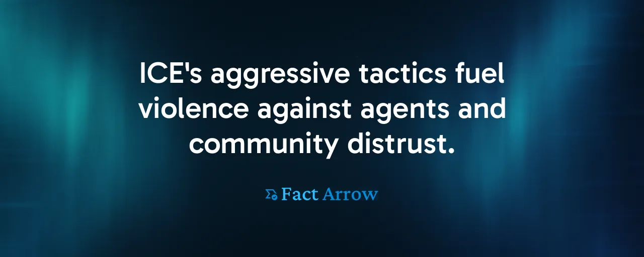 ICE's aggressive tactics fuel violence against agents and community distrust.