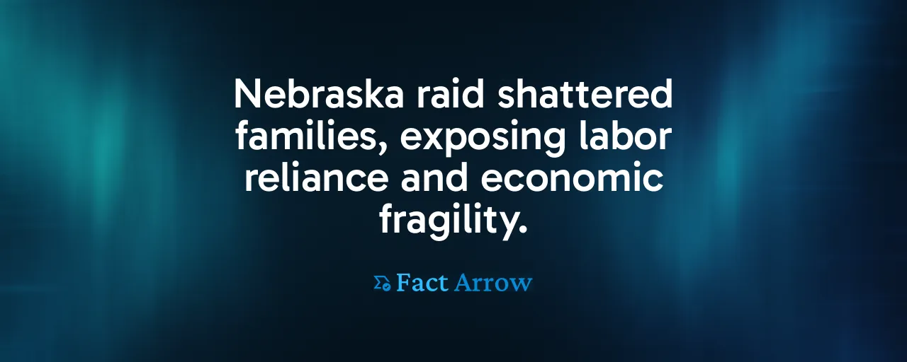 Nebraska raid shattered families, exposing labor reliance and economic fragility.